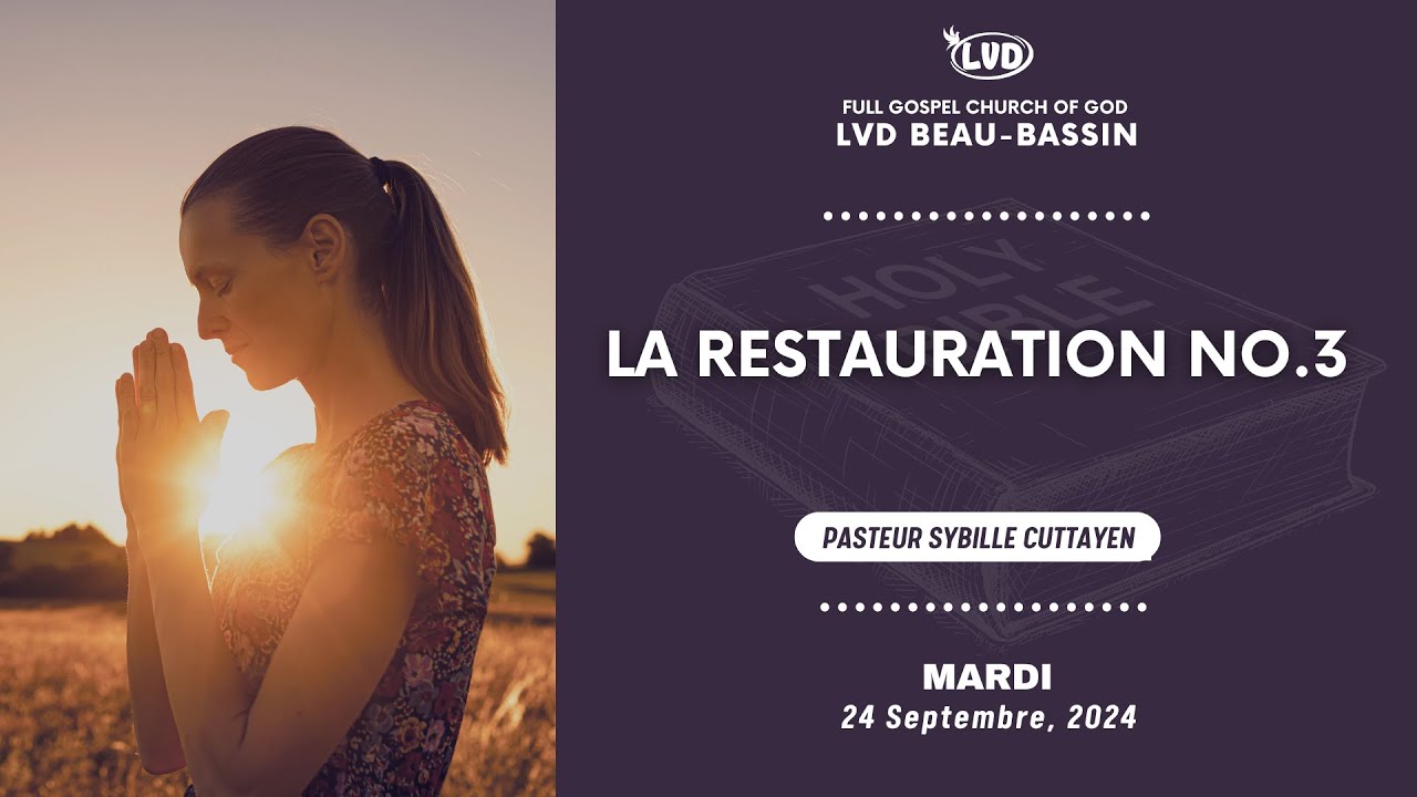 La Restauration No.3 | Pasteur Sybille Cuttayen | Mardi 24 Septembre 2024