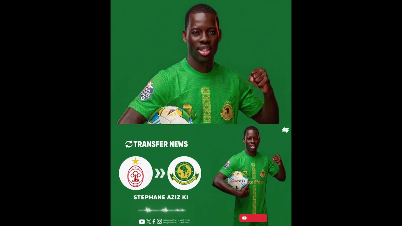 🚨𝙏𝙍𝘼𝙉𝙎𝙁𝙀𝙍 𝙉𝙀𝙒𝙎: YANGA YAPANGA USAJILI MKUBWA WA AZIZ KI