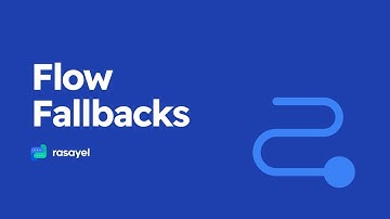 WhatsApp Chatbot Flow Fallbacks | Get Started with Rasayel