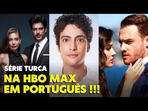 5 SÉRIES TURCAS DUBLADAS EM PORTUGUÊS NA HBO MAX 