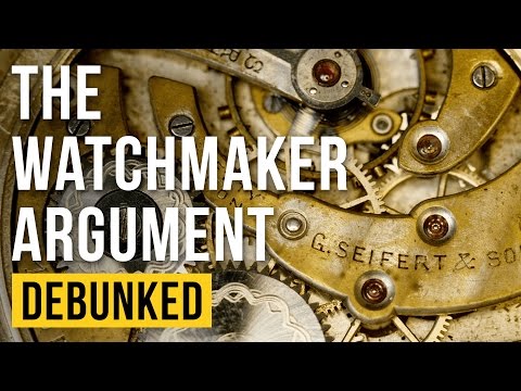 The Watchmaker Argument - Debunked (Teleological Argument - Refuted)