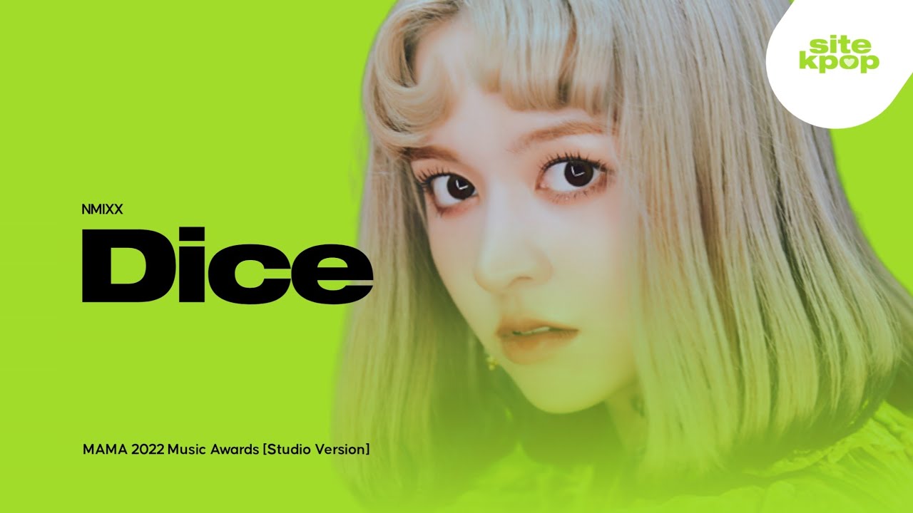 NMIXX - DICE (2022 MAMA - Almost Studio Version) + DL