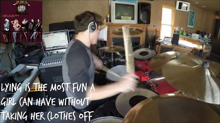 Lying Is the Most Fun a Girl Can Have Without Taking Her Clothes Off Drums version - Drums performance video thumbnail