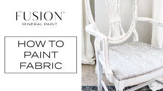 How to Paint Fabric | Fusion™ Mineral Paint