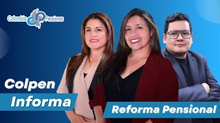 ¡Aprobada la Reforma Pensional! 💼⚖️ Colpen Informa Cap 1