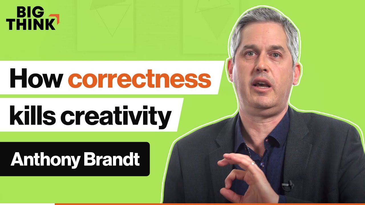 Correctness makes you less creative. Here’s why | Anthony Brandt | Big Think