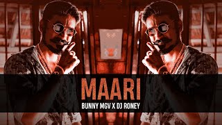 Maari | Dhanush | Trapori Mix | Bunny MGV &amp; DJ Roney | Groove Nation