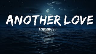 Tom Odell - Another Love (Lyrics)  | lyrics Zee Music