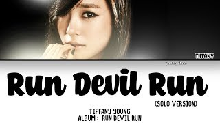 Tiffany Young - Run Devil Run (Solo Version) Lyrics (HAN/ROM/ENG)