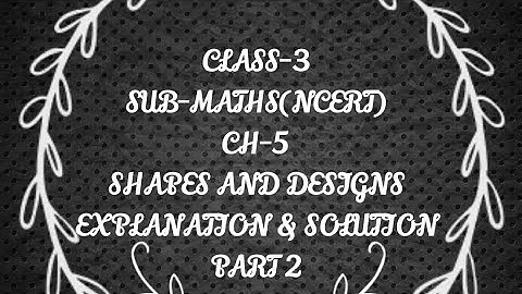 Class-3,sub-maths,ch-5(shapes and designs)(part 2)