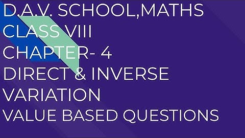D.A.V. Math | Class VIII | Chapter - 4 |Direct & Inverse Variation| Value Based Questions |