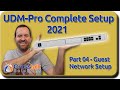 04 - UniFi Network Guest Network - UDM-Pro Complete Setup 2021