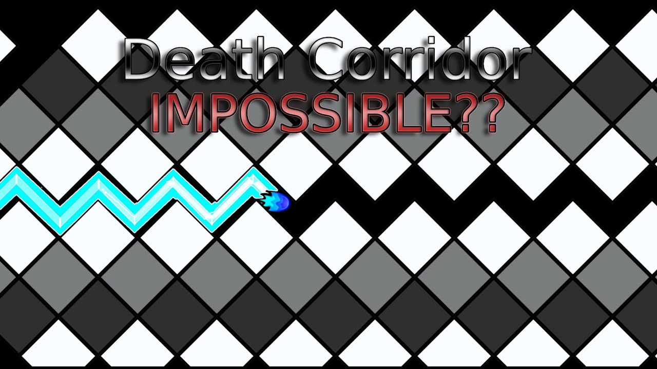 IMPOSSIBLE OR NOT? Death Corridor by KaotikJumper | Geometry Dash - YouTube