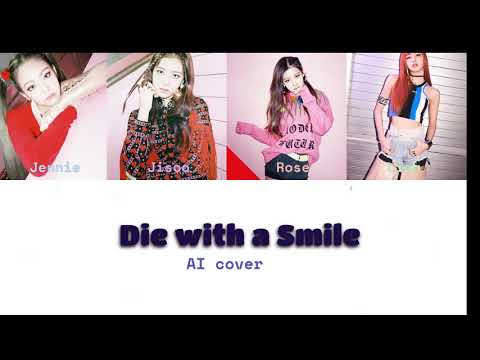 AI Cover BLACKPINK Die With A Smile