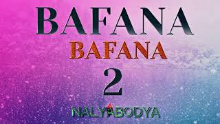 Nalyabodya Bafana 2 Litandakuwa  Audio oficial