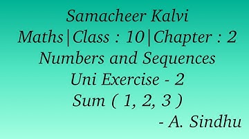 10th Maths Samacheer | Chapter 2 | Numbers & Sequences | Unit Exercise 2 | Sum ( 1, 2, 3 )