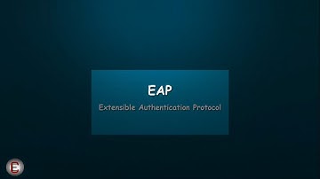 EAP - Extensible Authentication Protocol