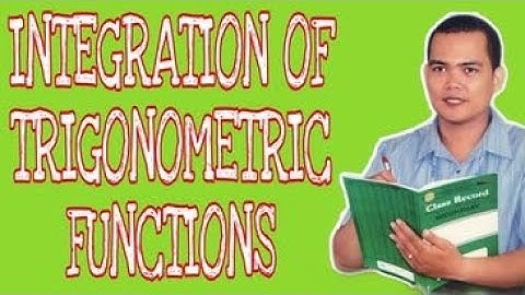 How to Perform the Integration of Trigonometric Function | Dave Jeffrey Camposano