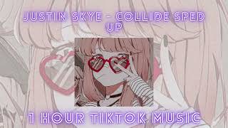 Justin Skye - Collide - 1 hour TikTok music 🎧