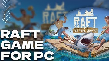 Raft Install For PC/Laptop | Full Activated | Tutorial + Last Update 2025
