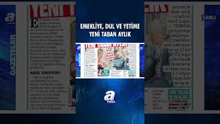 Emekliye, Dul Ve Yetime Yeni Taban Aylıkları Netleşti | A Para