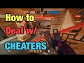 How to Deal w/ Cheaters - Rainbow Six Siege