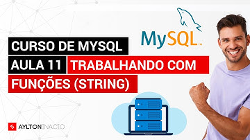 Como usar funções de string no MySQL - Curso de MySQL e SQL - Aula 11/17