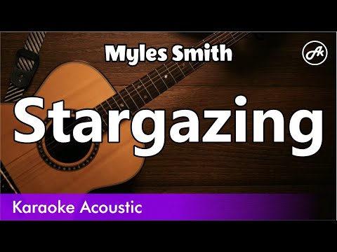 Myles Smith Stargazing SLOW Acoustic Karaoke 