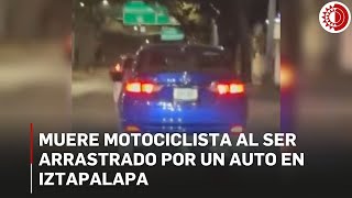 Muere motociclista al ser arrastrado por un auto en Iztapalapa