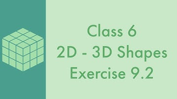 2D - 3D Shapes - Exercise 9.2 -  Class 6 || A.P State New Syllabus