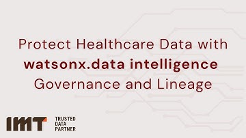 Protect Healthcare Data with watsonx.data intelligence