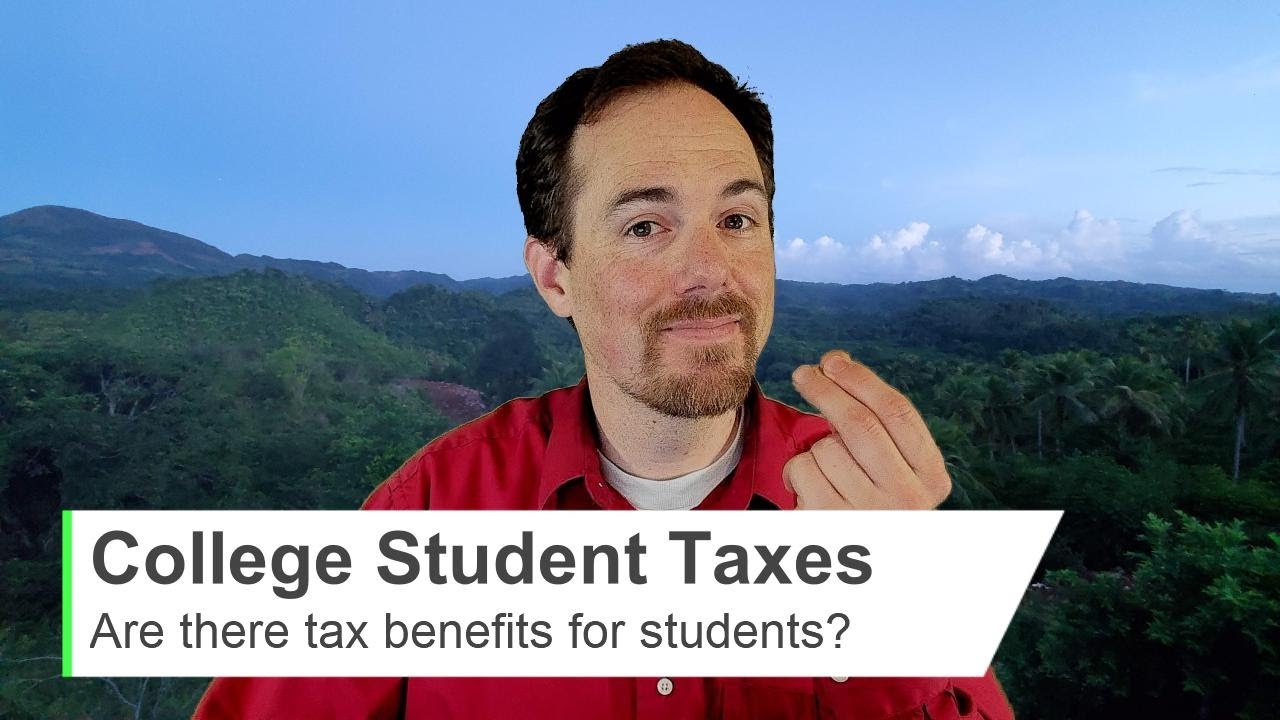 What Tax Benefits and Credits are Available for College Students?