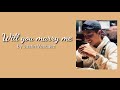 Will You Marry Me lyrics (cover by Justin Vasquez)