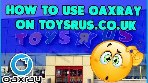 How to Use OAXRAY on Toysrus.co.uk  for Amazon Fba Online Arbitrage Resellers
