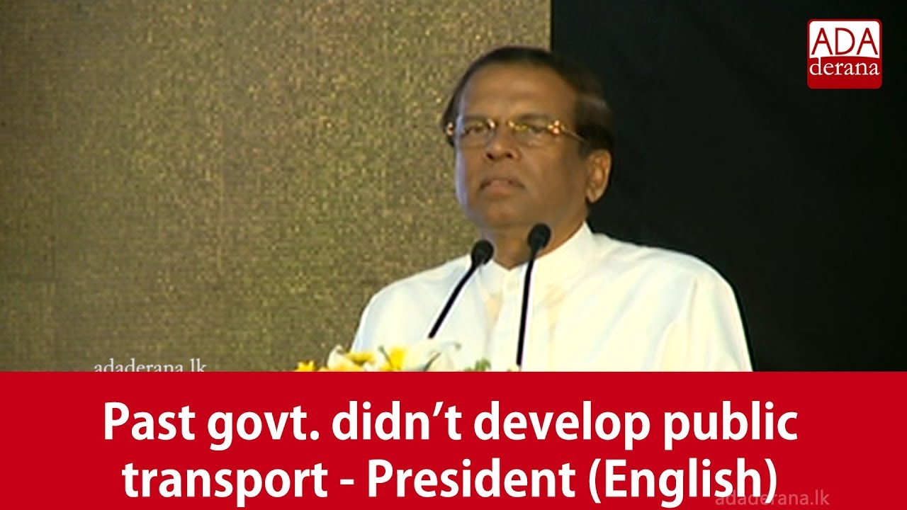 Past govt. didn’t develop public transport - President (English)