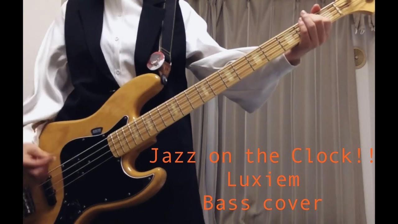 【Luxiem】Jazz on the Clock!! Bass cover YouTube