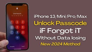 iPhone 13 Series Unlock! How To Unlock iPhone 13|Mini|Pro|Max iF Forgot Passcode without Data Losing