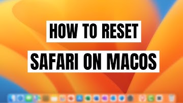How To Fully Reset Safari on Mac Os