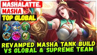 Revamped Masha Tank Build VS Global & Supreme Team [ Top Global Masha ] Mashalatte.