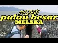 Misteri Pulau Besar Melaka