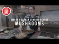 Kitchen Garden Cooking School: Mushrooms