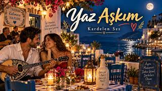 Yaz Aşkım Yunan Tavernası Havasında Romantik Aşk Şarkısı Kardelen Ses