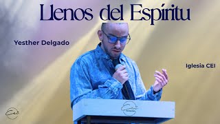 Llenos del Espíritu | Yesther Delgado 