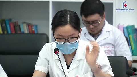 Hội chẩn bệnh nhân chảy máu não, tăng huyết áp, viêm phổi I BV Đại học Y Hà Nội