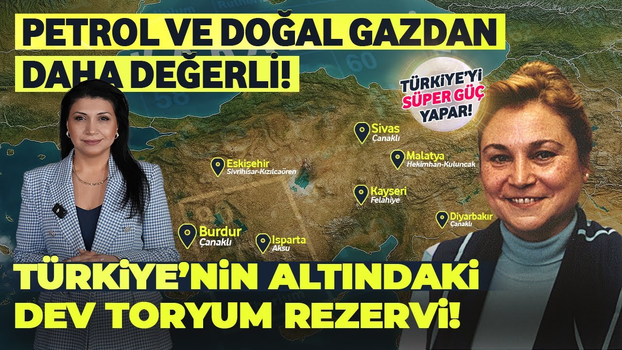 Türkiye'nin Altındaki Dev TORYUM Rezervi!