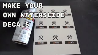 Make Your Own Waterslide Decals