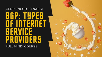 71. CCNP Encor + Enarsi | BGP - Types of ISPs | Internet Service Provider | CCNP Full Course Hindi