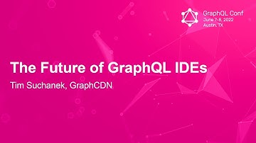 The Future of GraphQL IDEs - Thomas Heyenbrock & Tim Suchanek, GraphCDN