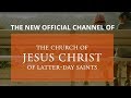 The church of jesus christ on youtube