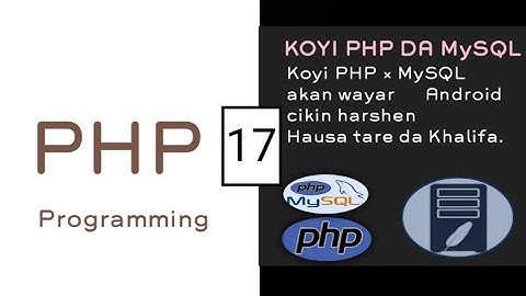 MU KOYI PHP DA MySQL AKAN ANDROID 17/1
